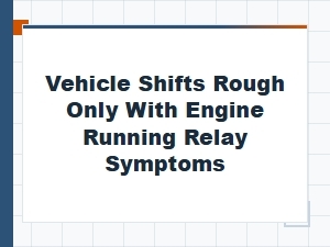 Symptoms of a Bad Fuel Pump Relay